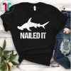 Nailed It Hammerhead Shark Tee Funny Shark Shirt