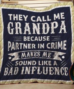They call me grandpa because partner in crime makes me sound like a bad influence quilt