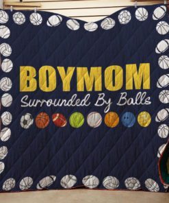 Womens Boy Mom Surrounded By Balls Family Funny Gift Quilt