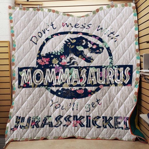 Don’t Mess With Mommasaurus Quilt