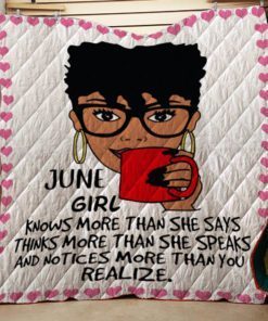 June Girl Knows More Than She Says Quilt
