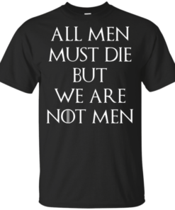 All Men Must Die But We Are Not Men Youth Kids T-Shirt