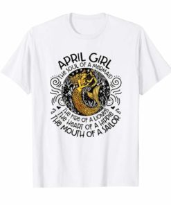 April girl the soul of a mermaid T-shirt