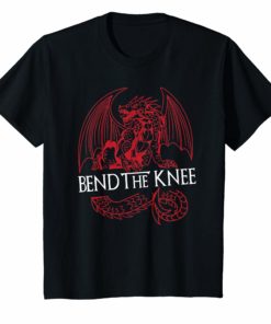 Bend The Knee Shirt King Or Queen Dragon Tee Shirt
