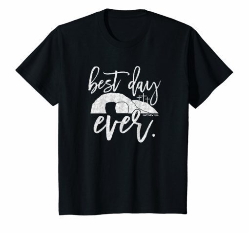 Best Day Ever Christian Easter Shirt