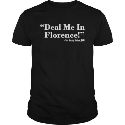 Bill SHB 1155 Nurses Don't Play Cards Deal Me In Florence Shirt