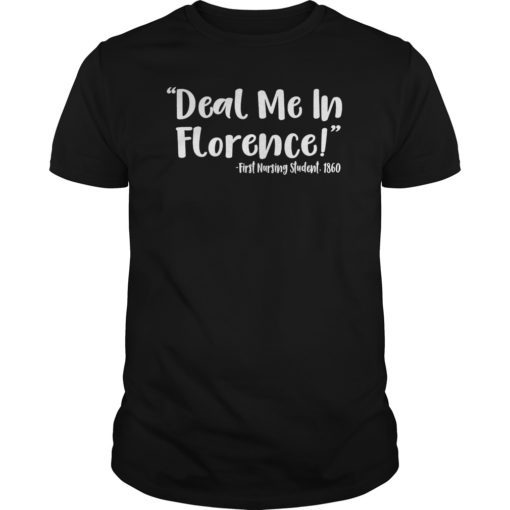 Bill SHB 1155 Nurses Don’t Play Cards Deal Me In Florence T-Shirt