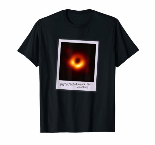 Black Hole First Picture Ever 10th April 2019 M87 Galaxy T-Shirt