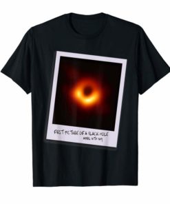 Black Hole First Picture Ever 10th April 2019 M87 Galaxy Tee