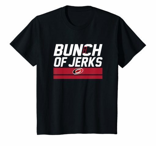 Bunch Of Jerks Carolina Hurricanes T-Shirt