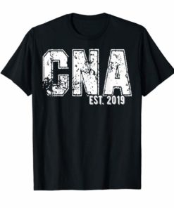 CNAs Graduation Shirt - CNA est 2019 T-Shirt