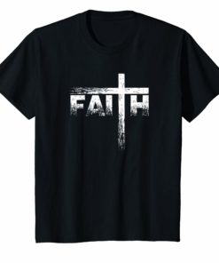 Christian Faith & Cross T-Shirt Christian Faith T Shirts