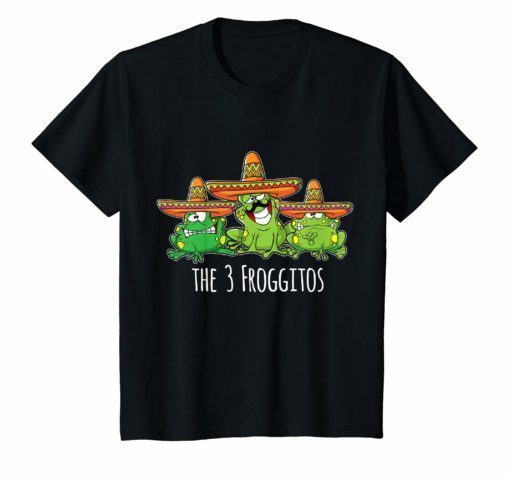 Cinco de Mayo Shirt The 3 Froggitos T-shirt Mexican Holiday
