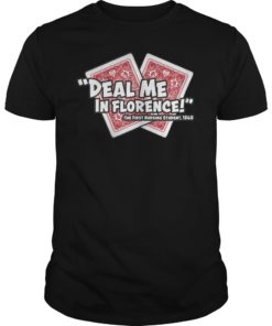 Deal Me In Florence Nurses Don’t Play T-Shirt