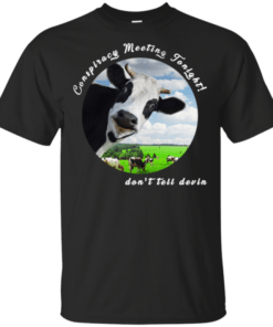 Devin Nunes Cow – Conspiracy Meeting Tonight Shirt
