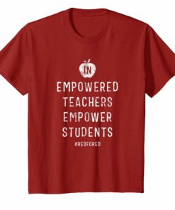 Empowered Teachers Empower Students Indiana Red For Ed Shirt