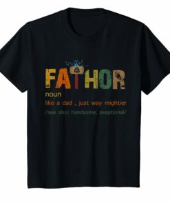 Fa-Thor Like Dad Just Way Mightier Hero T Shirts gift