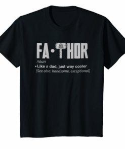 Fa-Thor Like Dad just Cooler hero t shirts from sons