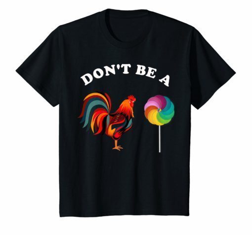 Fathers Day Dont be a Sucker Cock Funny T Shirt