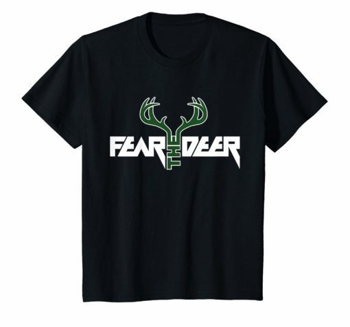 Fear The Deer Bucks Shirt