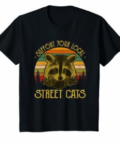 Funny Cat Kitten Shirt Support Your Local Street Cats Tshirt