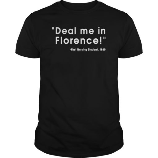 Funny Nurse Deal Me In Florence Nurses Don’t Play Shirts