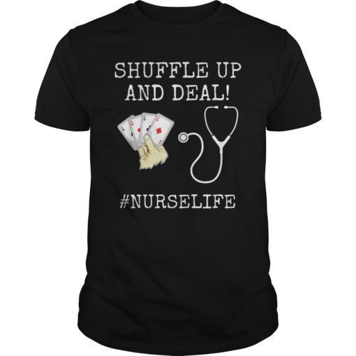Funny Nurse Playing Cards Shuffle Up and Deal Poker TShirt