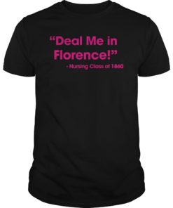 Funny Nurse T-Shirt Deal Me In Florence Nurse Dont Play Cards