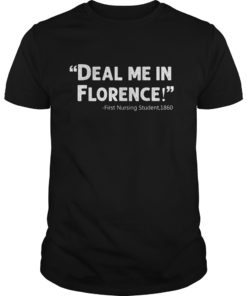 Funny Nurse T-Shirt Deal Me In Florence Nurses Don’T Play