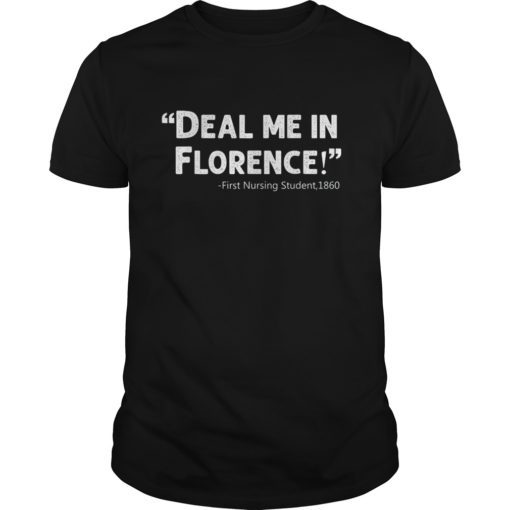 Funny Nurse T-Shirt Deal Me In Florence Nurses Don’T Play