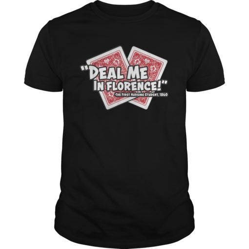 Funny Nurse Tshirt Deal Me In Florence Nurses Don't Play