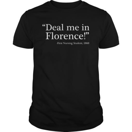 Funny Nurse Tshirts Deal Me In Florence Nurses Don't Play