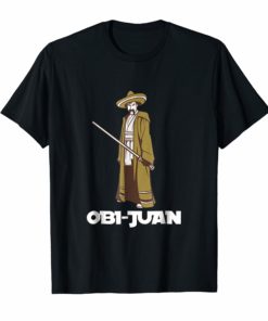 Funny Obi Juan Parody Shirt Mexican Cinco De Mayo T-Shirt