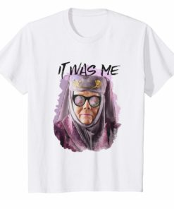 Funny Tell cersei it was me T-Shirt for Men Women or Kids