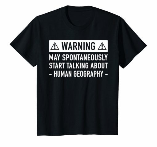 Funny gift for someone who loves Human Geography