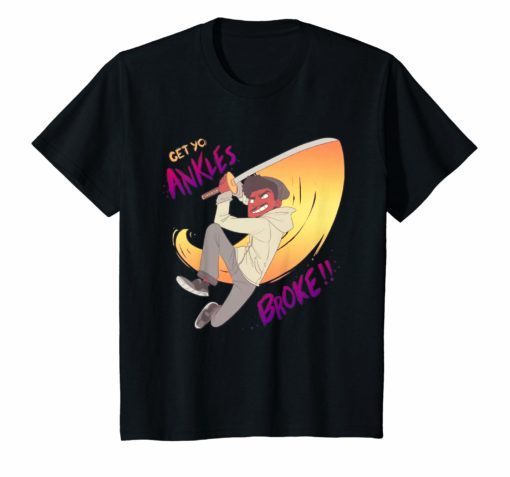 GET YO ANKLES BROKE BLACK T-SHIRT