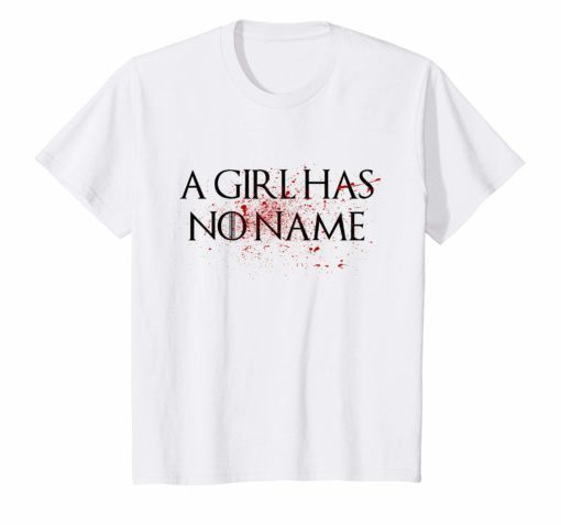 Girl Has No Name TShirt