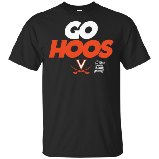 Go Hoos Virginia Cavaliers Final Four Basketball 2019 T-Shirt