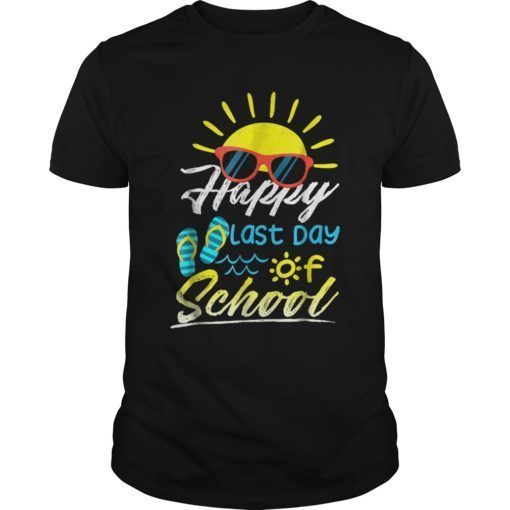 Happy Last Day Of School T-shirt