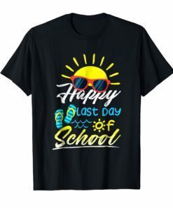 Happy Last Day Of School T-shirt