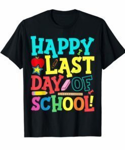 Happy Last Day Of School Teacher Boys Girls Kids Shirt Gift