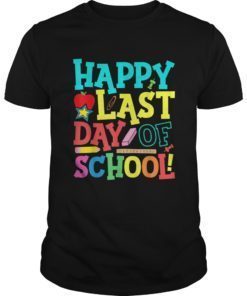 Happy Last Day Of School Teacher Boys Girls Kids Shirt Gifts