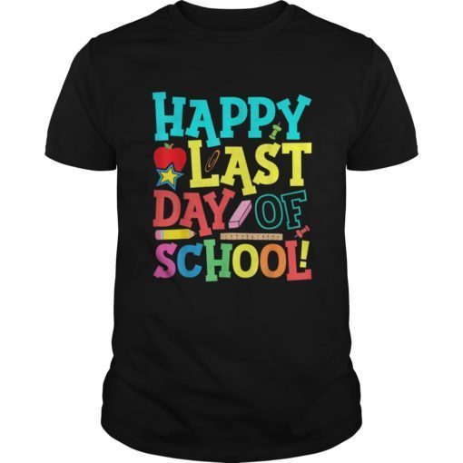 Happy Last Day Of School Teacher Boys Girls Kids Shirt Gifts