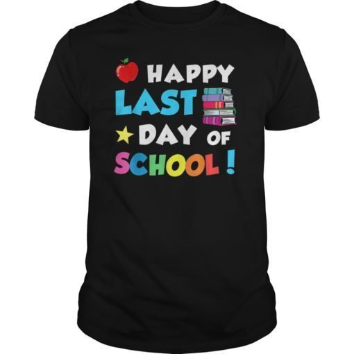 Happy Last Day Of School Teacher Boys Girls Kids T-Shirt Gifts