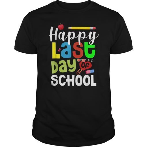 Happy Last Day Of School Tee Shirt Teachers And Students Gift