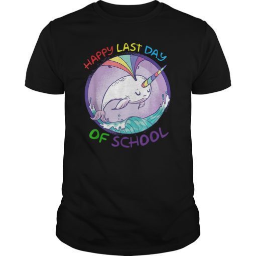 Happy Last Day of School T-Shirt Rainbow Narwhale Shirt