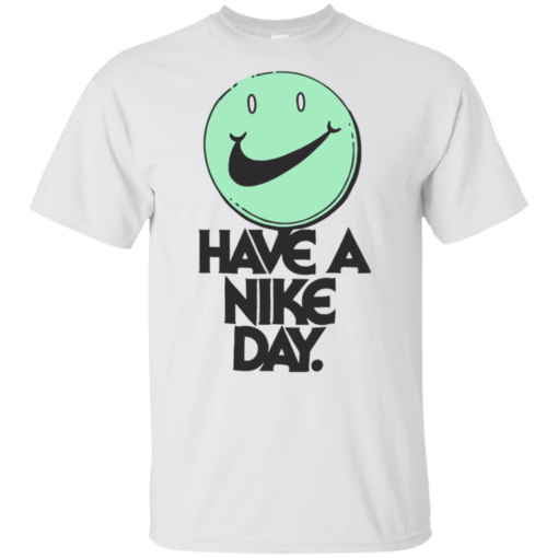 Have A Nike Day Youth Kids T-Shirt