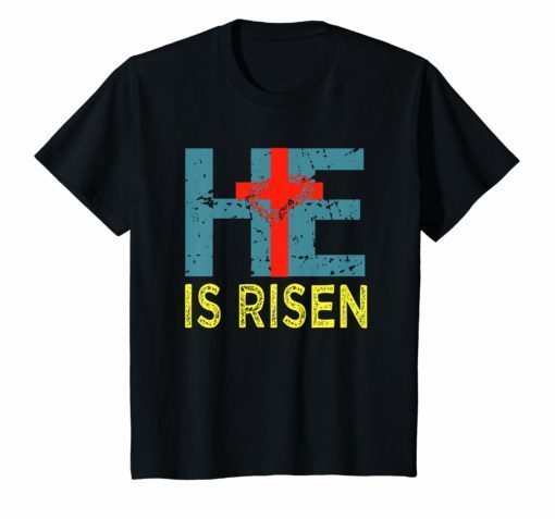 He Is Risen Christian Easter T-Shirt Women Men