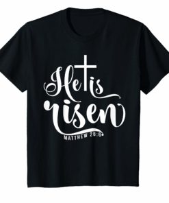 He Is Risen T-Shirt