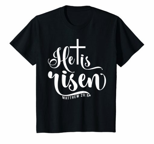 He Is Risen T-Shirt